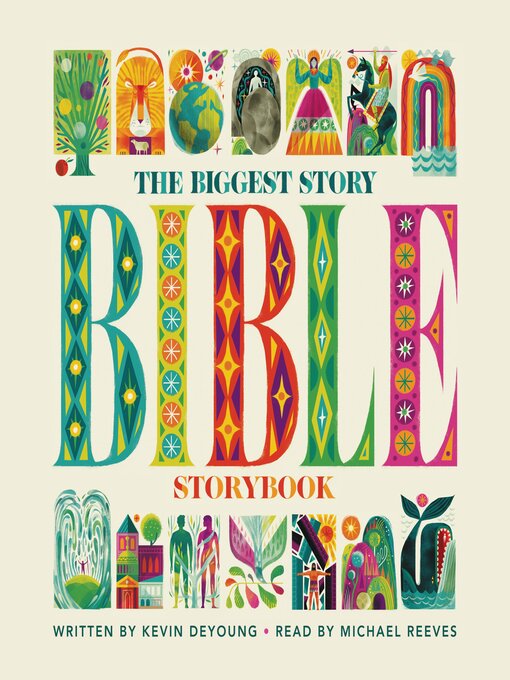 Title details for The Biggest Story Bible Storybook by Kevin DeYoung - Wait list